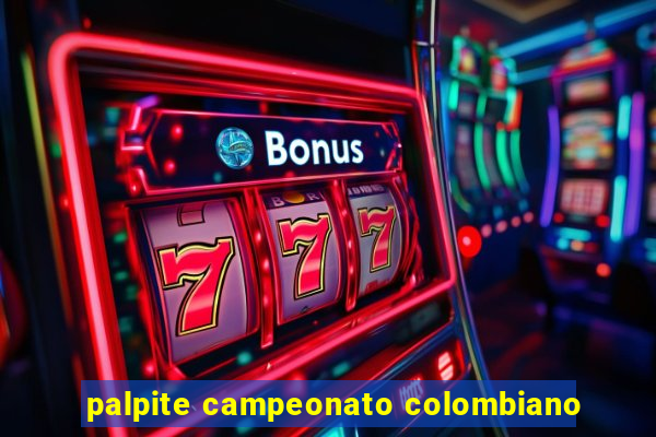 palpite campeonato colombiano